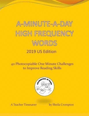 A-Minute-A-Day High Frequency Words 2019 US Edition: 40 Photocopiable One Minute Challenges to Improve Reading Skills. 1