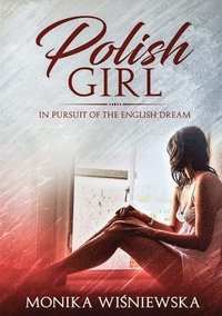 bokomslag Polish Girl In Pursit of the English Dream