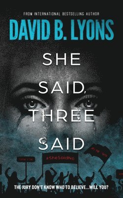 David B Lyons - She Said, Three Said, Häftad
