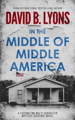 David B Lyons - In The Middle of Middle America, Häftad