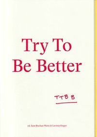 bokomslag Try To Be Better