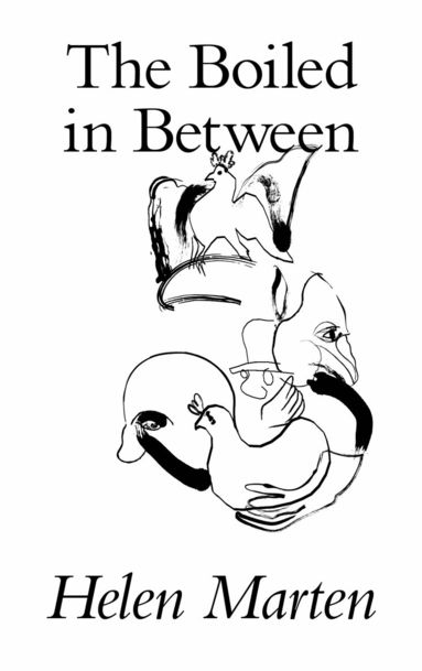 Helen Marten - Boiled in Between, Häftad