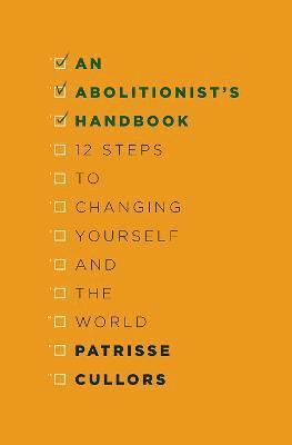 Patrisse Cullors - Abolitionist's Handbook, Inbunden