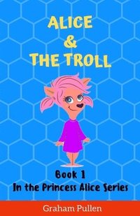 bokomslag Alice & The Troll