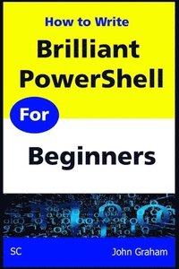 bokomslag Brilliant Powershell For Beginners