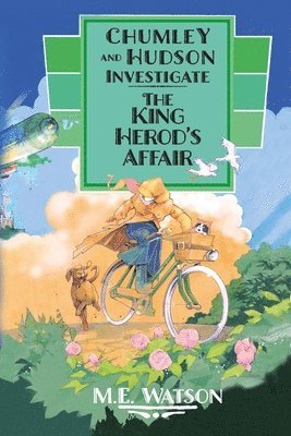 M E Watson, M. E. Watson - Chumley and Hudson Investigate. The King Herod's Affair, Häftad