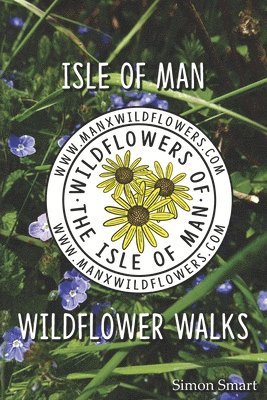 Simon Smart - Isle of Man Wildflower Walks, Häftad