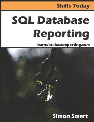 Simon Smart - SQL Database Reporting, Häftad