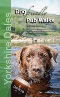 bokomslag Dog Friendly Pub Walks Yorkshire Dales