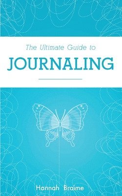 Hannah Braime - Ultimate Guide to Journaling, Häftad