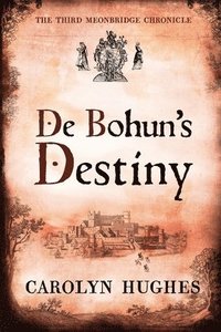 bokomslag De Bohun's Destiny
