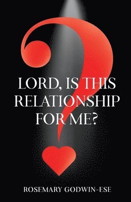 Lord, is this relationship for me?