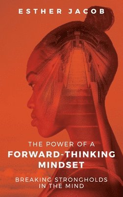 bokomslag The Power of a Forward-Thinking Mindset