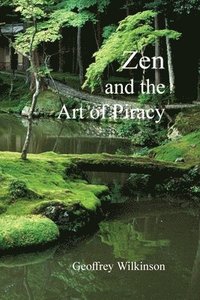 bokomslag Zen and the Art of Piracy