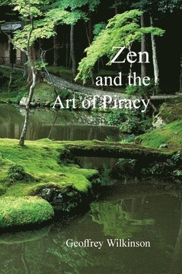 bokomslag Zen and the Art of Piracy