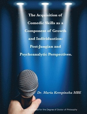 The Acquisition of Comedic Skills  as a Component of Growth and Individuation 1