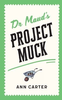 bokomslag Dr Maud's Project Muck