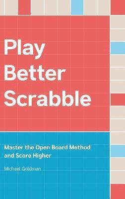 Michael Goldman - Play Better Scrabble, Inbunden