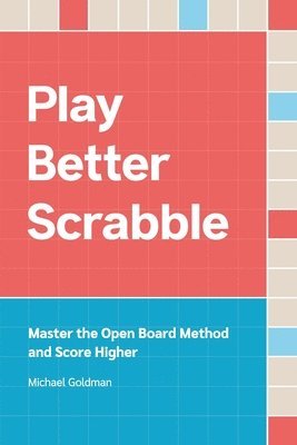 Michael Goldman - Play Better Scrabble, Häftad