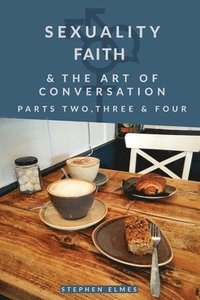 bokomslag Sexuality, Faith & the Art of Conversation