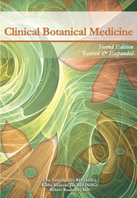 Eric Yarnell - Clinical Botanical Medicine, Inbunden