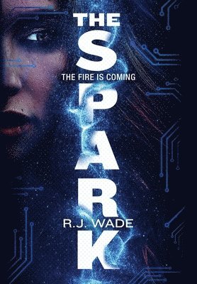 R J Wade, R. J. Wade, J. Wade, R. - Spark, Inbunden