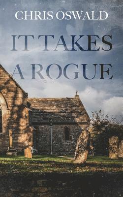 Chris Oswald - It Takes A Rogue, Häftad