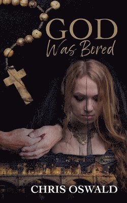 Chris Oswald - God Was Bored, Häftad