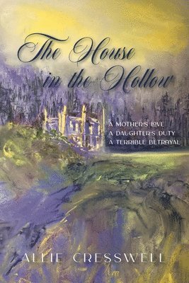 Allie Cresswell - House in the Hollow, Häftad