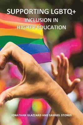 Jonathan Glazzard, Samuel Stones - Supporting LGBTQ+ Inclusion in Higher Education, Häftad