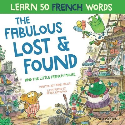 Mark Pallis - Fabulous Lost and Found and the little French mouse, Häftad