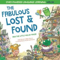 bokomslag The Fabulous Lost and Found and the little Welsh mouse