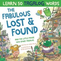 bokomslag The Fabulous Lost & Found and the little mouse who spoke Tagalog