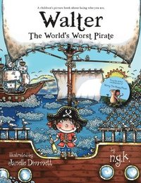 bokomslag Walter The World's Worst Pirate