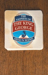 bokomslag The Sadness of The King George