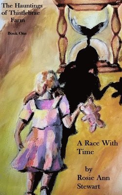 Rosie Ann Stewart - Hauntings of Thistlebrae Farm, Häftad
