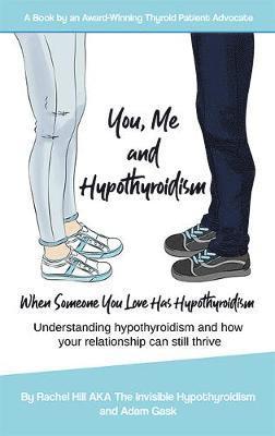 Rachel Hill, Adam Gask - You, Me and Hypothyroidism, Häftad