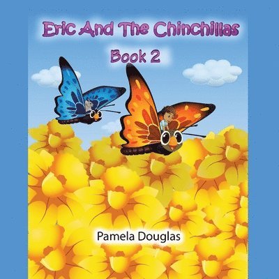 Eric And The Chinchillas Book 2 1