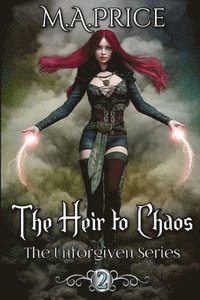 bokomslag The Heir to Chaos: Book Two of The Unforgiven Series