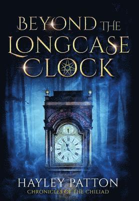 Hayley Patton - Beyond the Longcase Clock, Inbunden