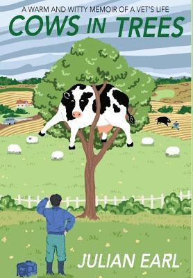 Julian Earl, Alex Thompson - Cows In Trees, Inbunden