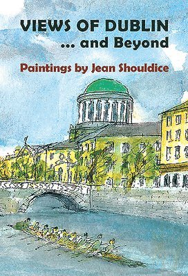 Views of Dublin… and Beyond