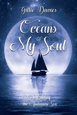 bokomslag Oceans of My Soul - Solo Sailing the Andaman Sea