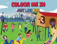 bokomslag Colour Me In Just Like You