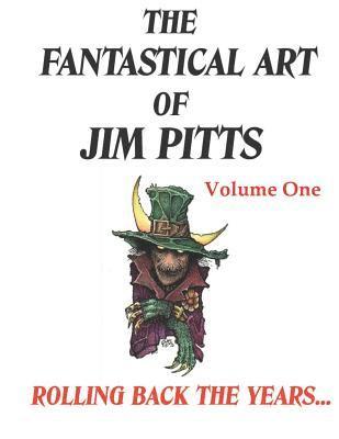 bokomslag The Fantastical Art of Jim Pitts Volume One: 1