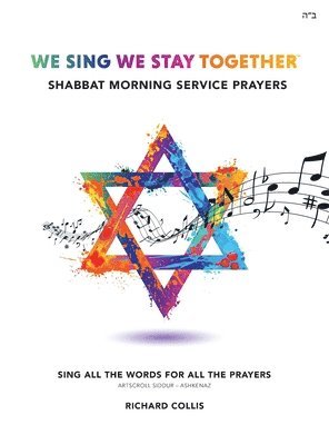 bokomslag We Sing We Stay Together: Shabbat Morning Service Prayers