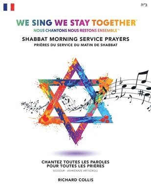 We Sing We Stay Together: Shabbat Morning Service Prayers (FRENCH) 1