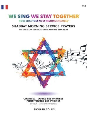 We Sing We Stay Together: Shabbat Morning Service Prayers (FRENCH) 1