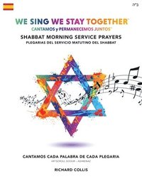 bokomslag We Sing We Stay Together: Shabbat Morning Service Prayers (SPANISH)