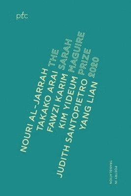 Takako Arai, Fawzi Karim, Nouri Al-Jarrah, Kim Yideum, Judith Santopietro, Yang Lian - Sarah Maguire Prize Anthology 2020, Häftad